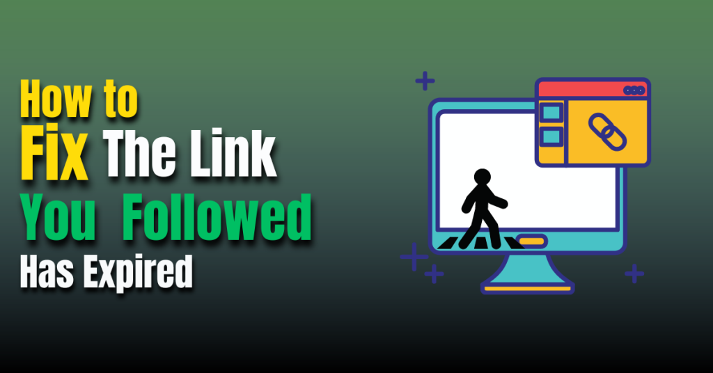 The Link You Followed Has Expired